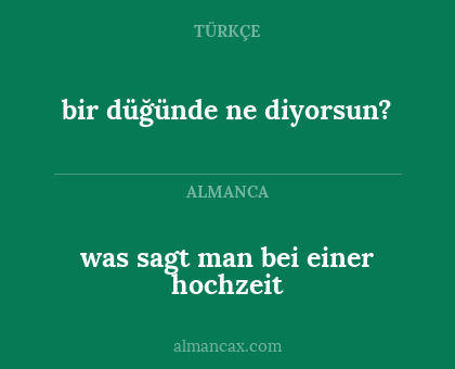 bir düğünde ne diyorsun? - was sagt man bei einer hochzeit