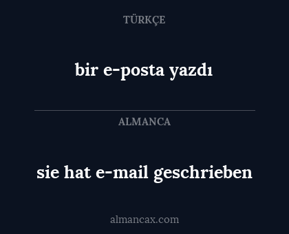 bir e-posta yazdı - sie hat e-mail geschrieben