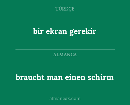 bir ekran gerekir - braucht man einen schirm