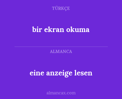 bir ekran okuma - eine anzeige lesen