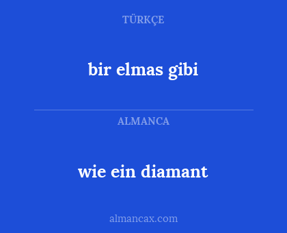 wie ein diamant - bir elmas gibi