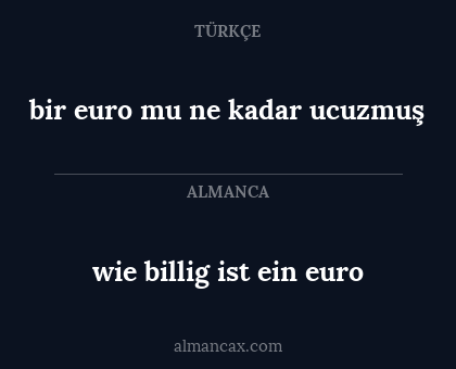 bir euro mu ne kadar ucuzmuş - wie billig ist ein euro