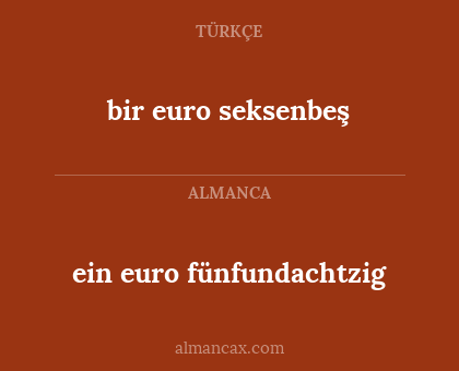 ein euro fünfundachtzig - bir euro seksenbeş