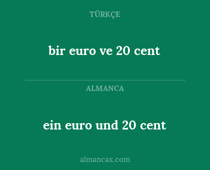 bir euro ve 20 cent - ein euro und 20 cent