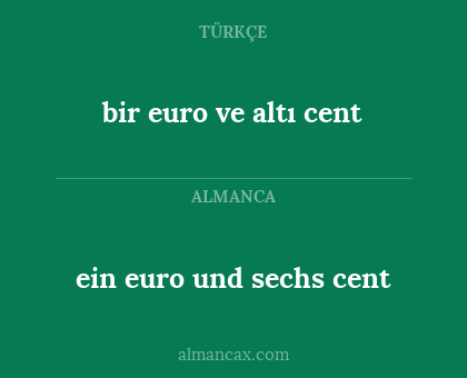 bir euro ve altı cent - ein euro und sechs cent