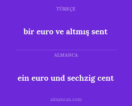 bir euro ve altmış sent - ein euro und sechzig cent