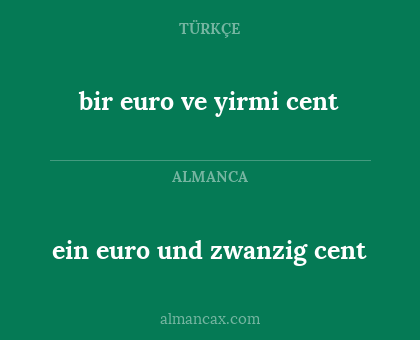 bir euro ve yirmi cent - ein euro und zwanzig cent