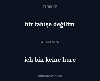 ich bin keine hure - bir fahişe değilim