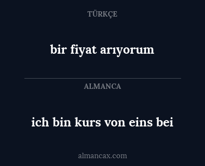 ich bin kurs von eins bei - bir fiyat arıyorum