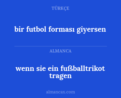 bir futbol forması giyersen - wenn sie ein fußballtrikot tragen