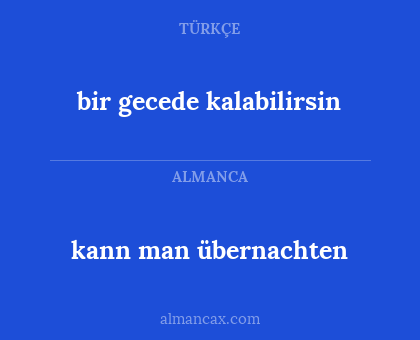 kann man übernachten - bir gecede kalabilirsin