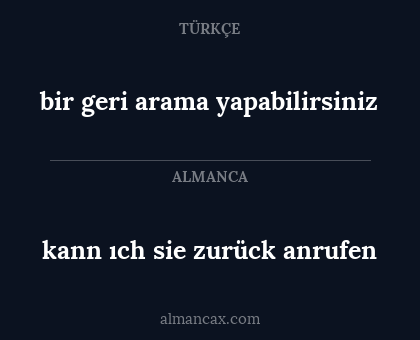 bir geri arama yapabilirsiniz - kann ıch sie zurück anrufen
