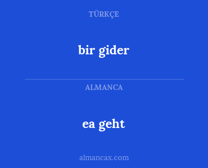 ea geht - bir gider