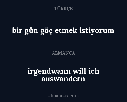 irgendwann will ich auswandern - bir gün göç etmek istiyorum