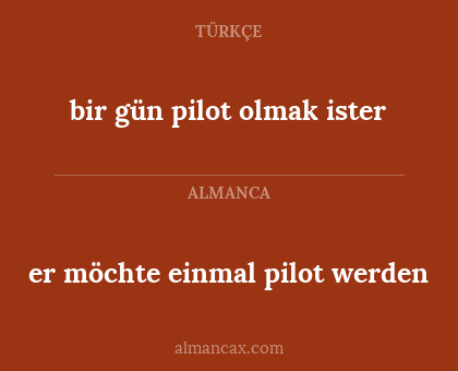 er möchte einmal pilot werden - bir gün pilot olmak ister