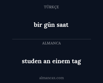 studen an einem tag - bir gün saat