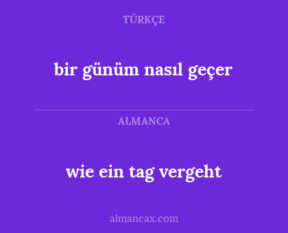 wie ein tag vergeht - bir günüm nasıl geçer