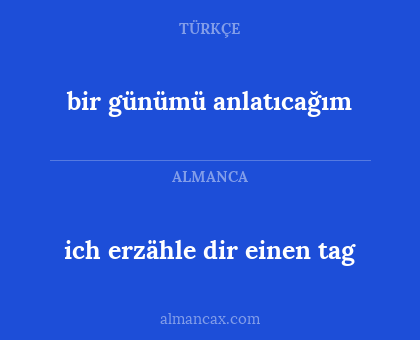 bir günümü anlatıcağım - ich erzähle dir einen tag