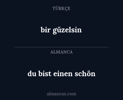 bir güzelsin - du bist einen schön