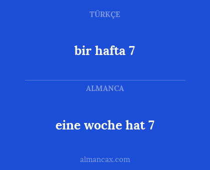 bir hafta 7 - eine woche hat 7