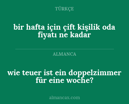 wie teuer ist ein doppelzimmer für eine woche? - bir hafta için çift kişilik oda fiyatı ne kadar