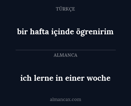 bir hafta içinde ögrenirim - ich lerne in einer woche