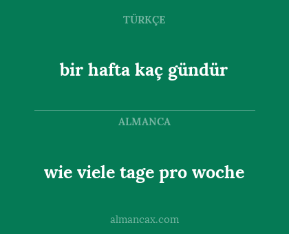 wie viele tage pro woche - bir hafta kaç gündür