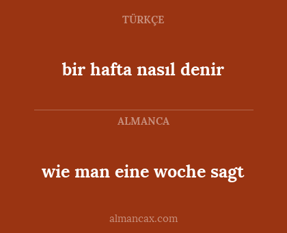 bir hafta nasıl denir - wie man eine woche sagt