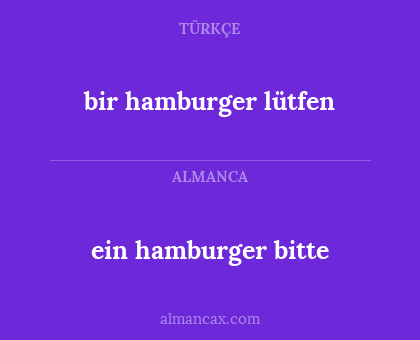 bir hamburger lütfen - ein hamburger bitte