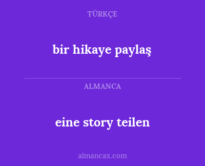 eine story teilen - bir hikaye paylaş