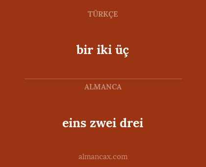 eins zwei drei - bir iki üç
