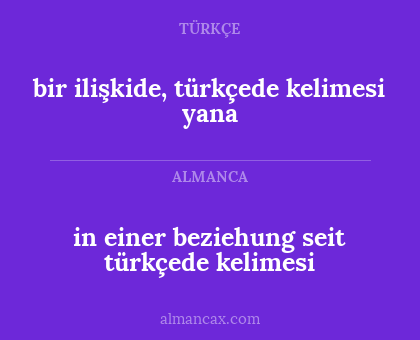 bir ilişkide, türkçede kelimesi yana - in einer beziehung seit türkçede kelimesi