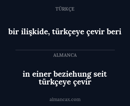 bir ilişkide, türkçeye çevir beri - in einer beziehung seit türkçeye çevir