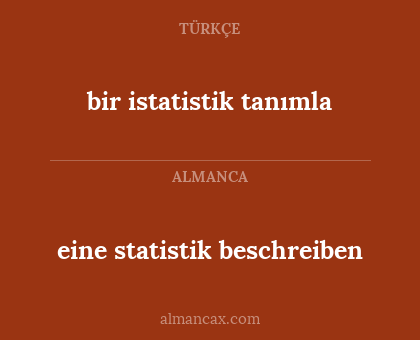 eine statistik beschreiben - bir istatistik tanımla