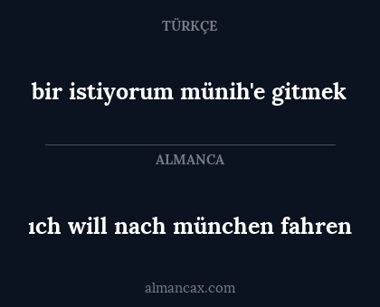 bir istiyorum münih'e gitmek - ıch will nach münchen fahren