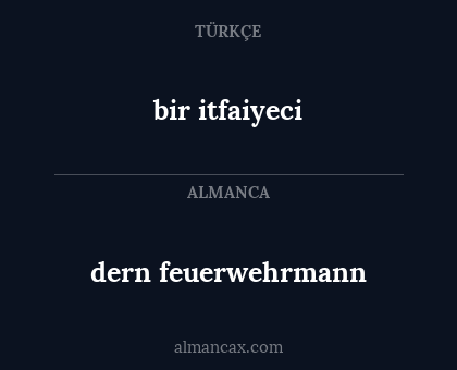 bir itfaiyeci - dern feuerwehrmann