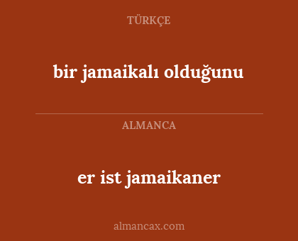 bir jamaikalı olduğunu - er ist jamaikaner