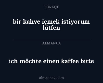 ich möchte einen kaffee bitte - bir kahve içmek istiyorum lütfen