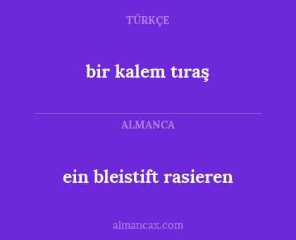 ein bleistift rasieren - bir kalem tıraş