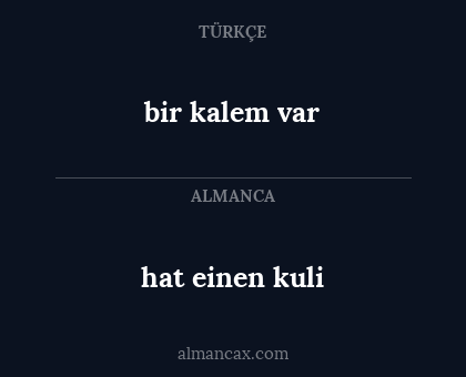 hat einen kuli - bir kalem var