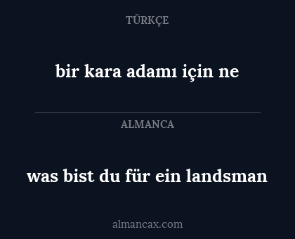 was bist du für ein landsman - bir kara adamı için ne