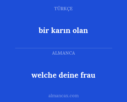 bir karın olan - welche deine frau