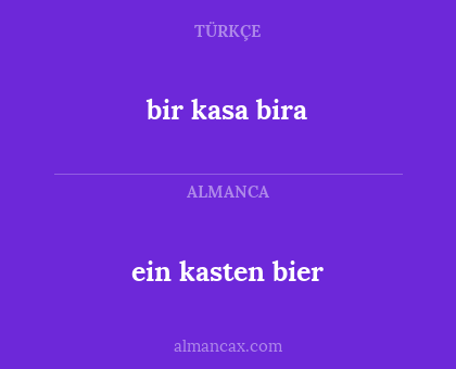 bir kasa bira - ein kasten bier