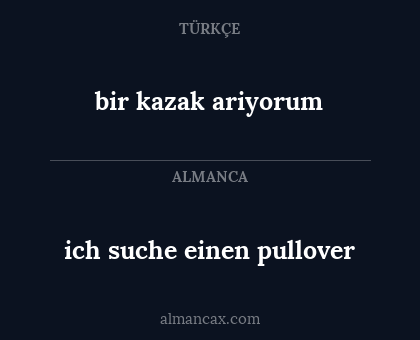 bir kazak ariyorum - ich suche einen pullover