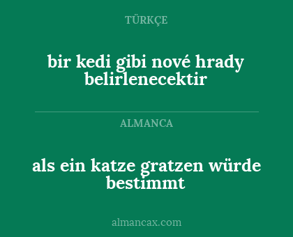 bir kedi gibi nové hrady belirlenecektir - als ein katze gratzen würde bestimmt