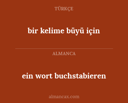 ein wort buchstabieren - bir kelime büyü için
