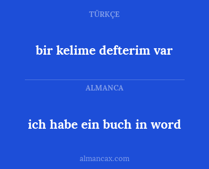 bir kelime defterim var - ich habe ein buch in word