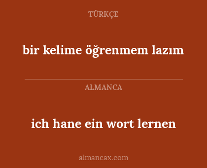 ich hane ein wort lernen - bir kelime öğrenmem lazım