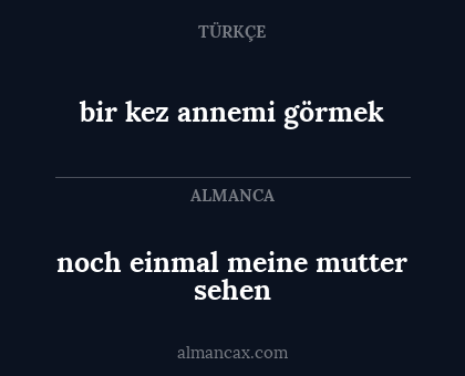 noch einmal meine mutter sehen - bir kez annemi görmek