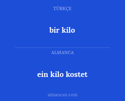 bir kilo - ein kilo kostet